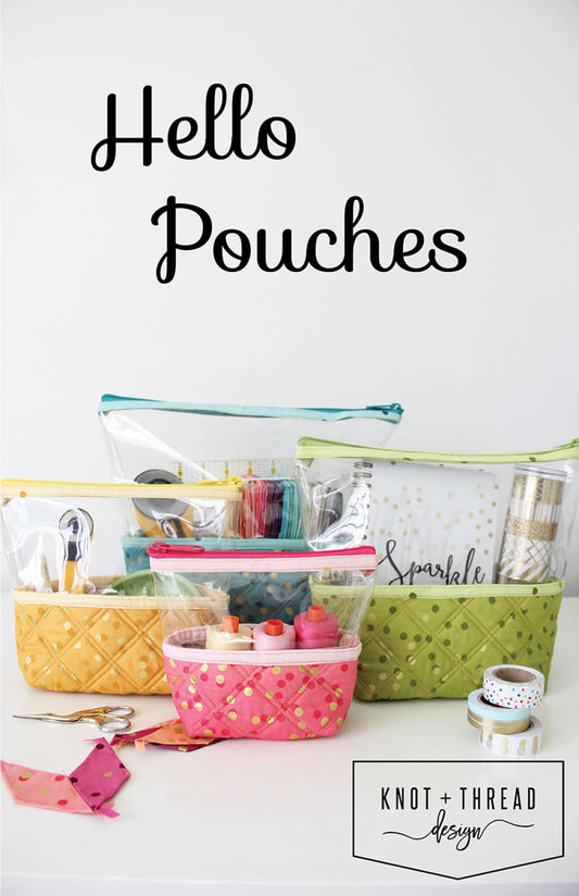 Hello Pouches Pattern by Knot and Thread Designs